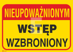 Tabliczka ostrzegawcza /Nieupoważnionym wstęp wzbroniony 350x250/ B19/L/P