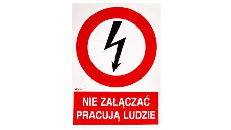 Samoprzylepna tabliczka ostrzegawcza /NIE ZAŁĄCZAĆ PRACUJA LUDZIE 148X210/ 2EZA/Q4/F