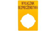 Szyld opisowy 33x50mm żółty /WYŁĄCZNIK BEZPIECZEŃSTWA/ M22-XZK1-PL99 167636